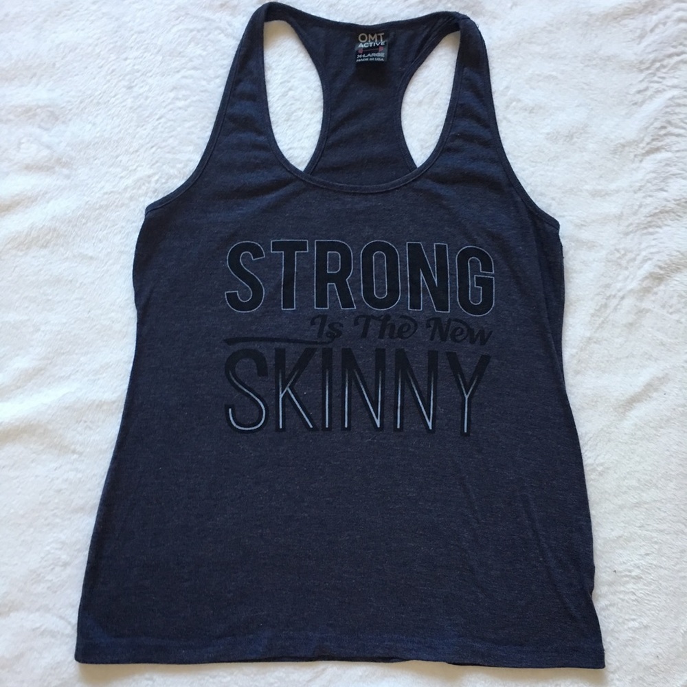 Strong is the New Skinny Tank Top